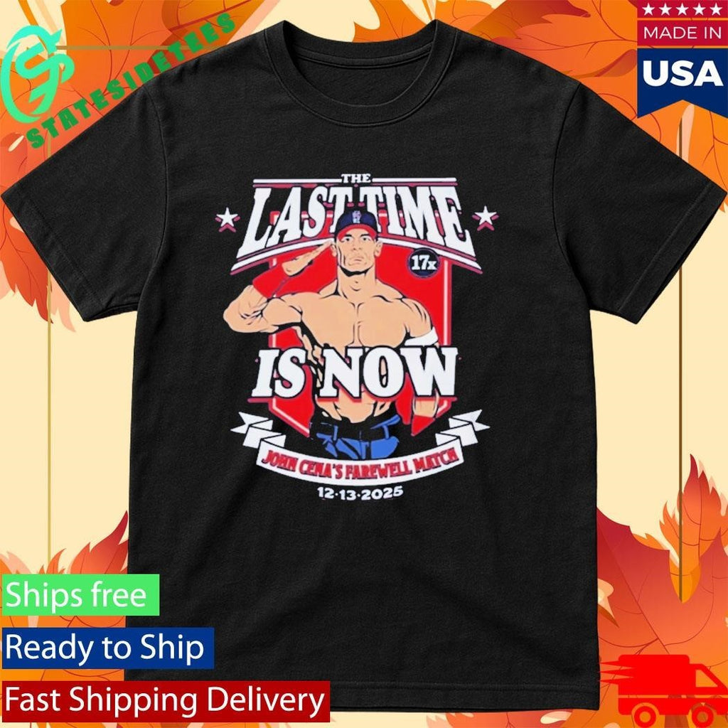 John Cena The Last Time Is Now Farewell Tour Shirt