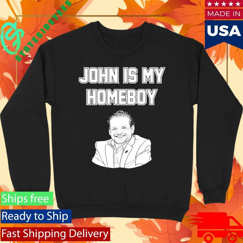 John Is My Homeboy Go Hawks Shirt