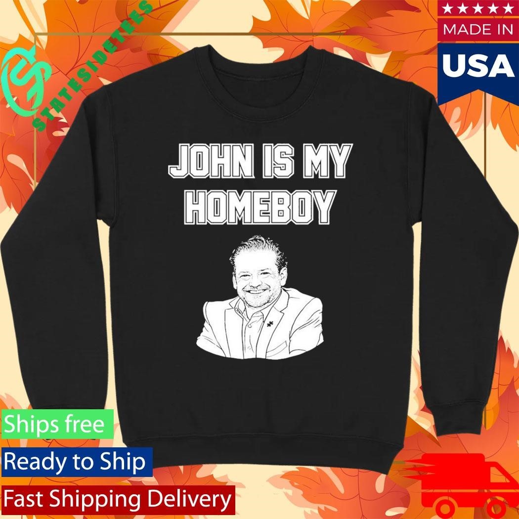 John Is My Homeboy Go Hawks Shirt