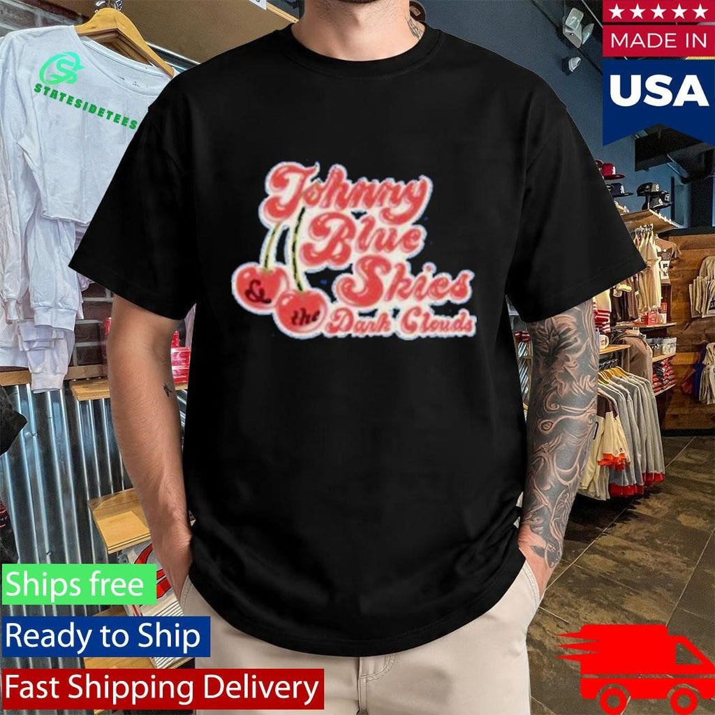Johnny Blue Skies Dark Clouds Very Cherry Shirt