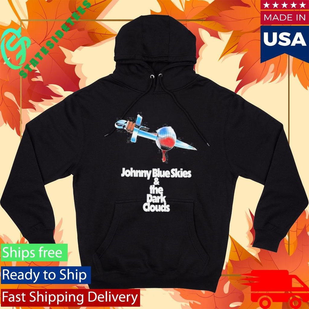 Johnny Blue Skies & The Dark Clouds Shirt
