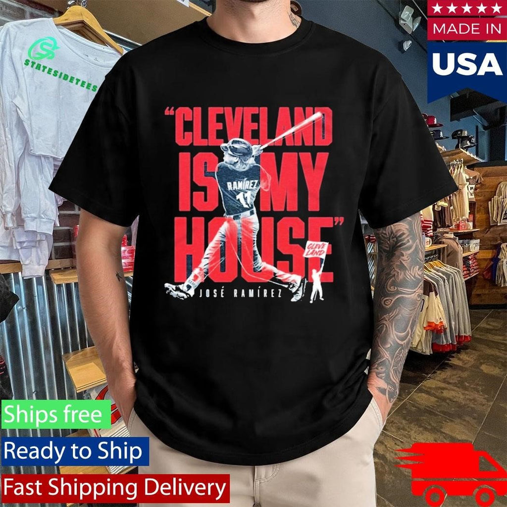 Jose Ramirez Cleveland Is My House Shirt