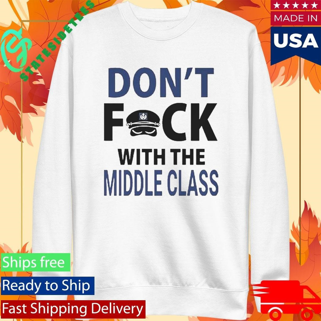 Joshua Block Dont Fuck With The Middle Class Shirt
