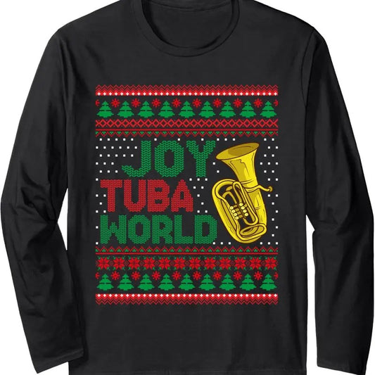 Joy Tuba World Ugly Christmas Sweater Music Lover Xmas Long Sleeve T-Shirt