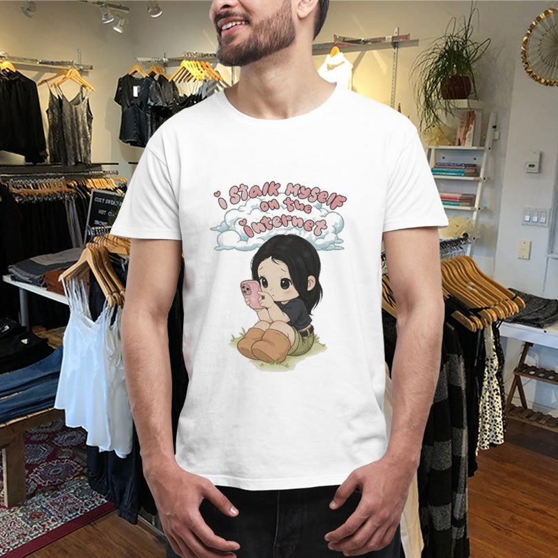 Julia Wolf I Stalk Myself On The Internet Shirts