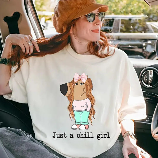 Just A Chill Girl Funny Tiktok Meme Comfort Colors Shirt, Funny Dark Meme T-Shirt for Bestie, Humor Gen Z Cotton Fabric chill guy Top