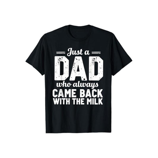 Just A Dad Who Always Came Back Father's Day T-Shirt Casual Style Crew Neck Short Sleeve T-Shirt Tops Trendy for Unisex, Perfect Gift