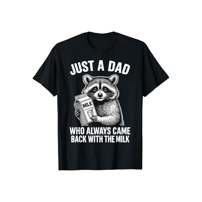 Just A Dad Who Always Came Back With The Milk Funny Fathers Day TShirt Casual Style Crew Neck Short Sleeve T-Shirt Tops Trendy for Unisex, Perfect Gift
