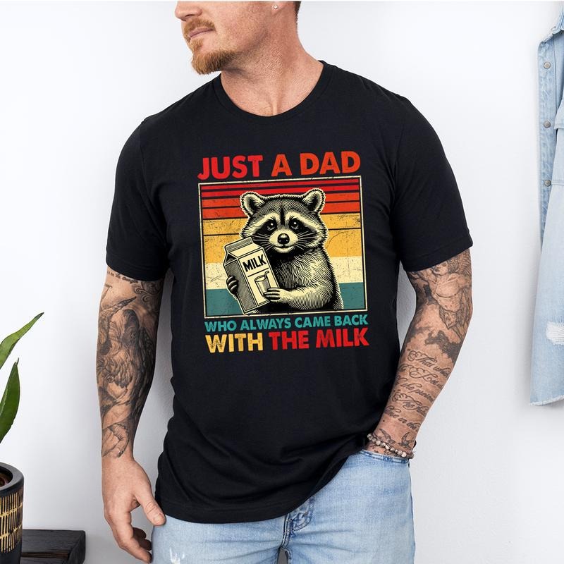 Just A Dad Who Always Came Back With The Milk Shirt, Fathers Day Gift, Funny Men Gift, Funny Dad Shirt, Husband Gift, Birthday Gift for Dad