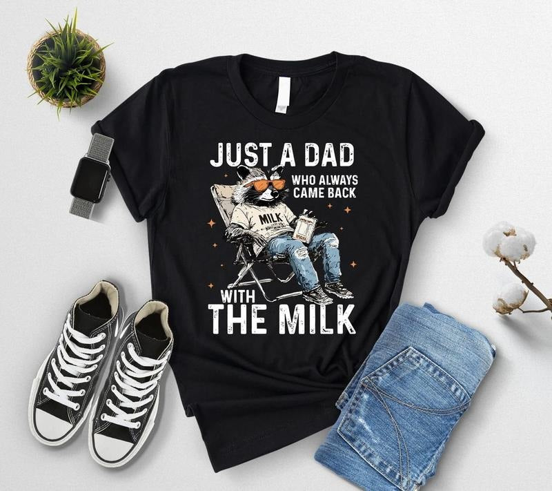 Just A Dad Who Always Came Back With The Milk Shirt, Funny Father Day Shirt, Dad Humor Shirt, Dad Raccoon Shirt, Funny Fathers Day Gift graphic  tee dad shirt boys  merch Men's Regular Fit Graphic T-shirt Men's Graphic Round Neck T-shirt