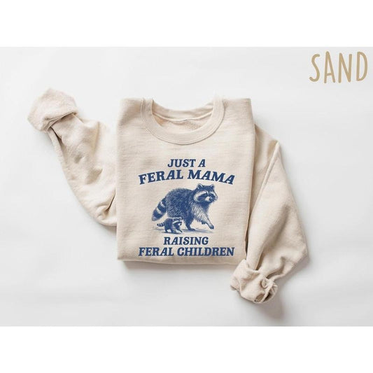 Just A Feral Mama Raising Feral Children Sweatshirt, Feral Mama Hoodie, Funny Mama Sweater, Mom Sweatshirt, Mom Life Shirt, Trendy Mom Shirt