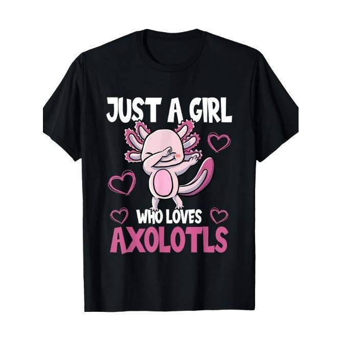 Just A Girl Who Loves Axolotls Cute Funny Kawaii T-Shirt Made in USA Hoodie, Sweatshirt | DripVista.com