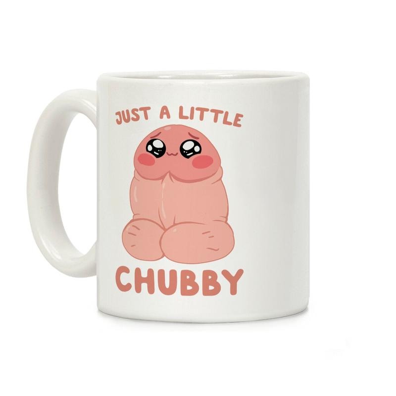 Just A Little Chubby Coffee Mug, Graphic Tees, Funny Coffee Mug Gift