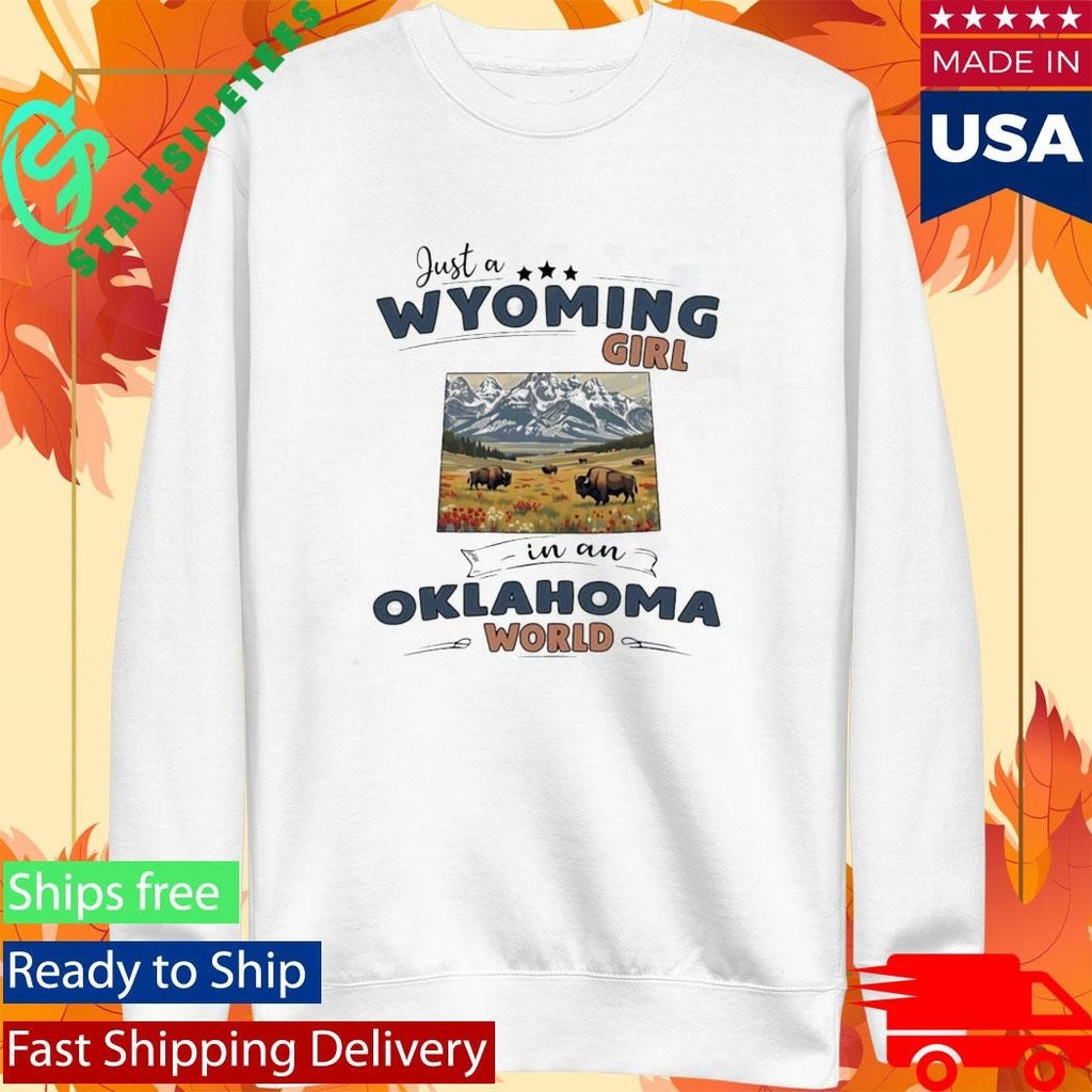 Just A Wyoming Girl In An Oklahoma World T-shirt