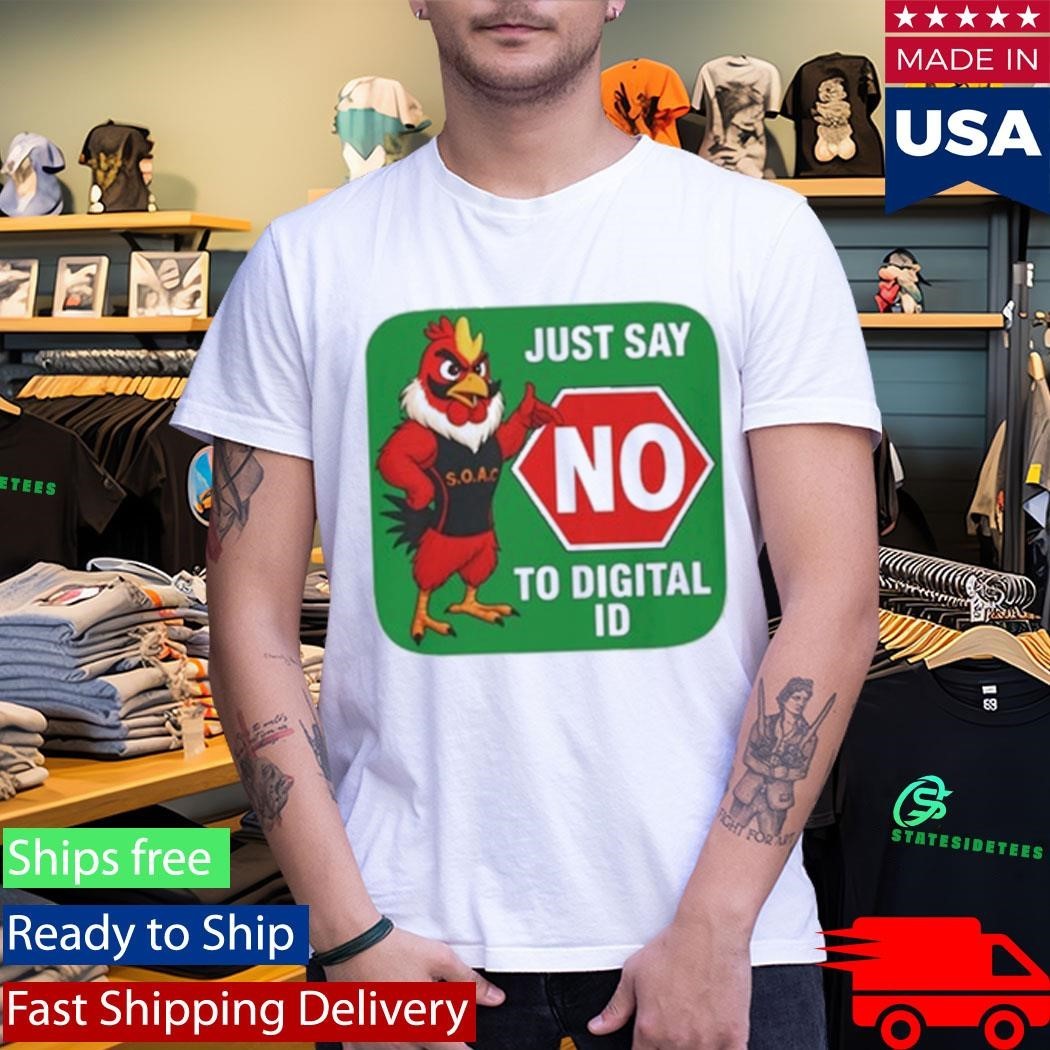 Just Say No To Digital Id Shirt