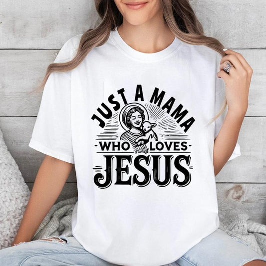 Just a Mama Who Loves Jesus Mothers Day Tee Pure Cotton Casual Street Style Crew Neck Short Sleeve T-Shirt Tops Trendy For Women For Men, Perfect Gift