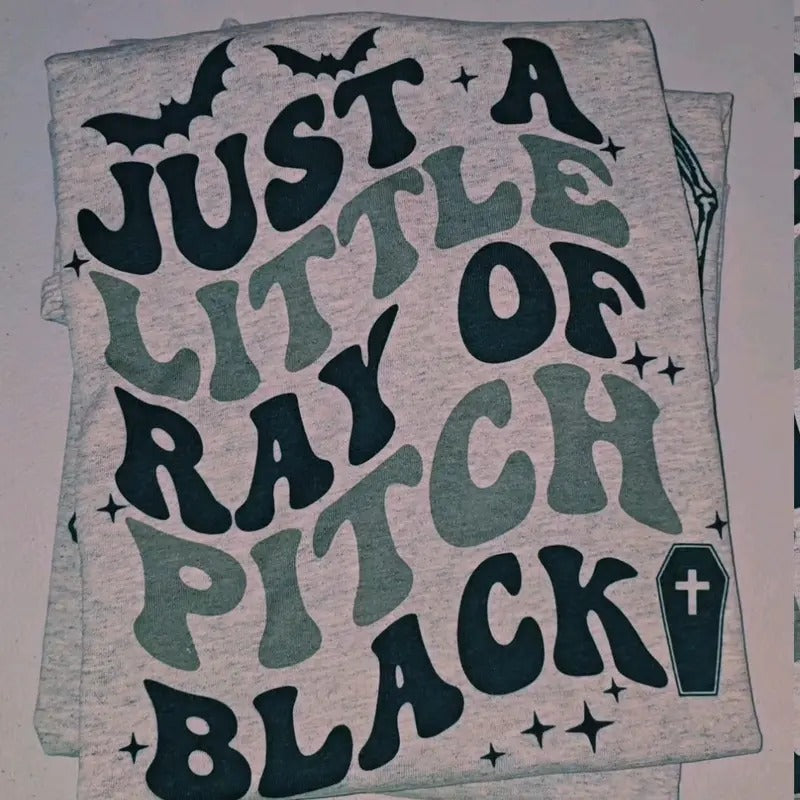 Just a little ray of pitch black Cute Halloween Graphic Tee Hoodie, Sweatshirt | DripVista.com