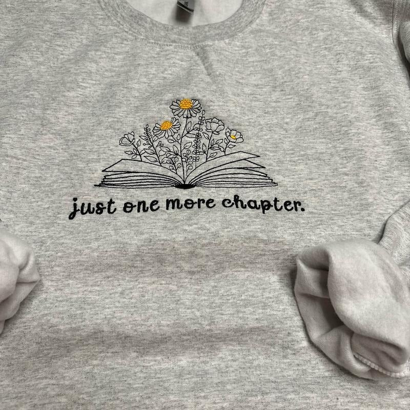 Just one more chapter Embroidered Crewneck Sweatshirt Classic T-Shirts, Hoodie | DripVista.com