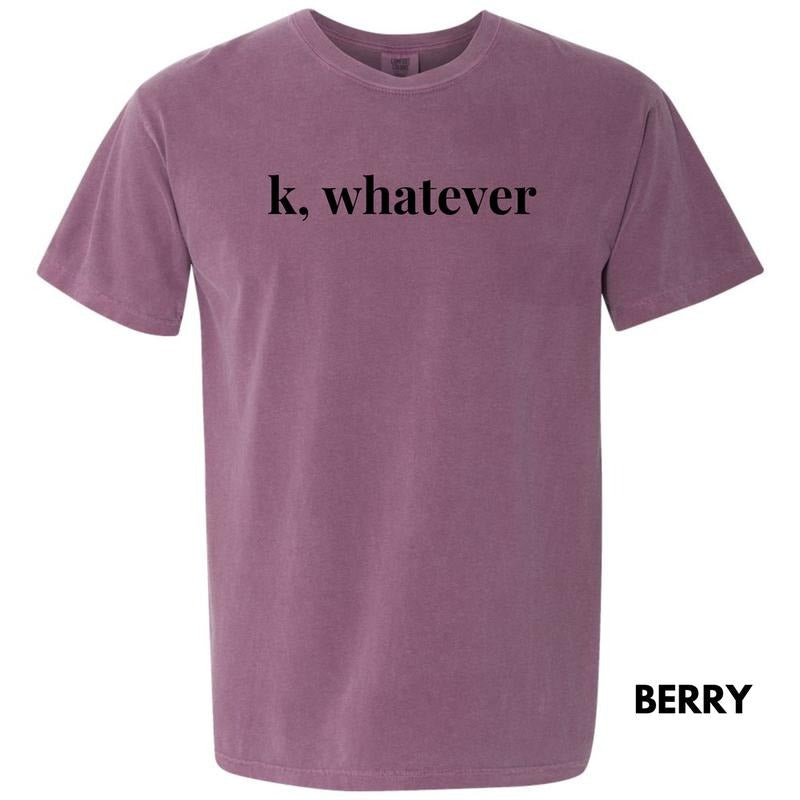 K, Whatever Comfort Colors T-Shirt 'NLB' Hoodie, Sweatshirt | DripVista.com