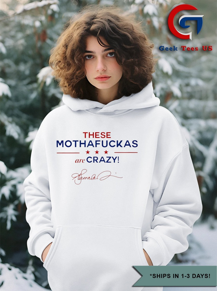 Kamala Harris These Mothafuckas are crazy signature shirt