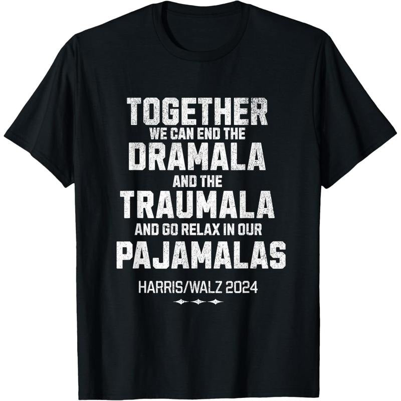 Kamala Harris Walz 2024 We Can End Dramala Traumala T-Shirt made in usa Hoodie, Sweatshirt | DripVista.com