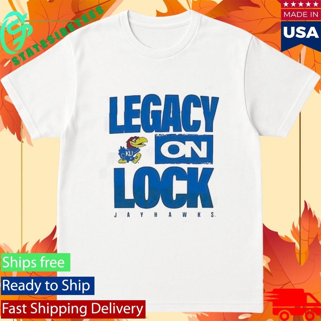 Kansas Jayhawks Legacy On Lock Shirt