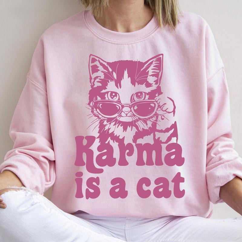 Karma Is A Cat, Positivity, Kindness, Mental Health, Sweatshirt T-Shirts, Hoodie | DripVista.com
