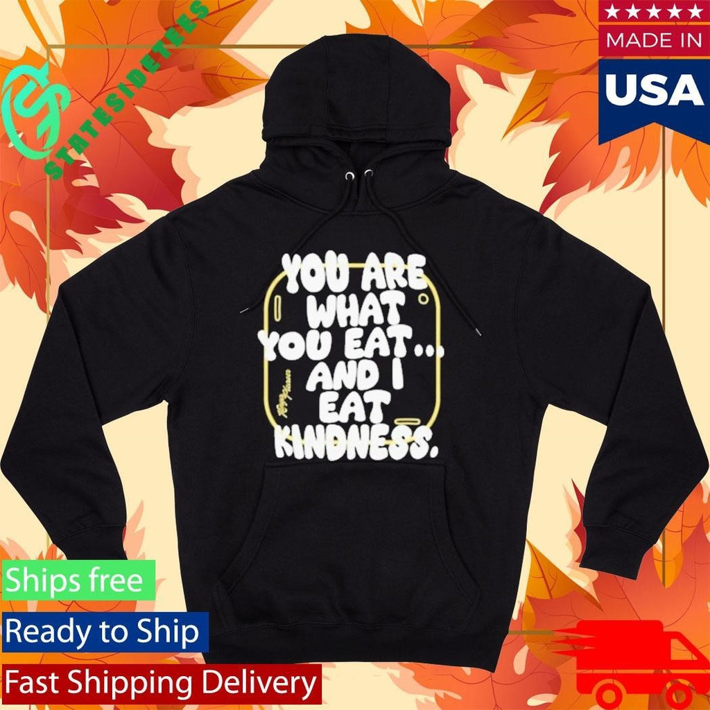 Kenya Pleaser You Are What You Eat Shirt