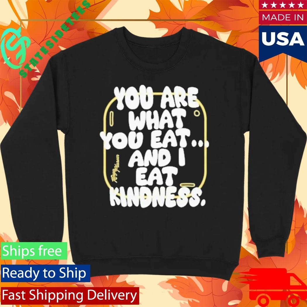 Kenya Pleaser You Are What You Eat Shirt