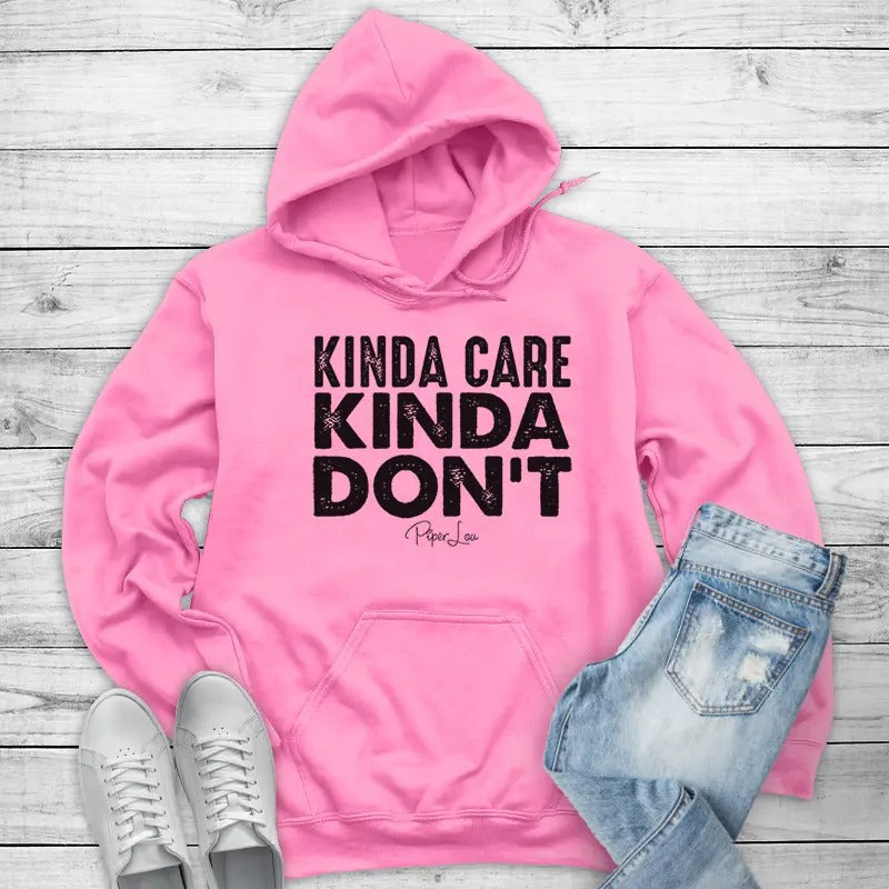 Kinda Care Kinda Don't Hoodie, Printed in the USA hoodie #funny #cute #girly #sarcastic T-Shirts, Sweatshirt | DripVista.com
