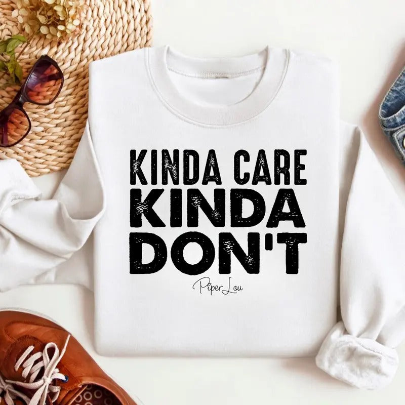 Kinda Care Kinda Don't Sweatshirt Classic Womenswear T-Shirts, Hoodie | DripVista.com
