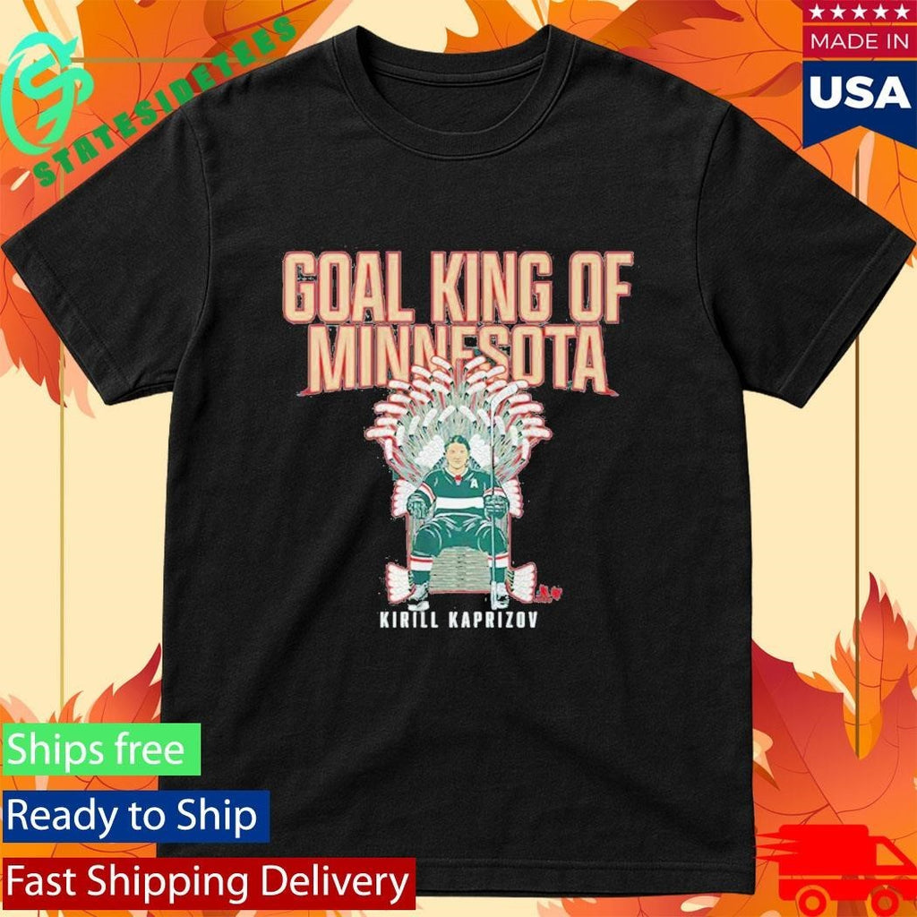 Kirill Kaprizov Goal King Of Minnesota Shirt