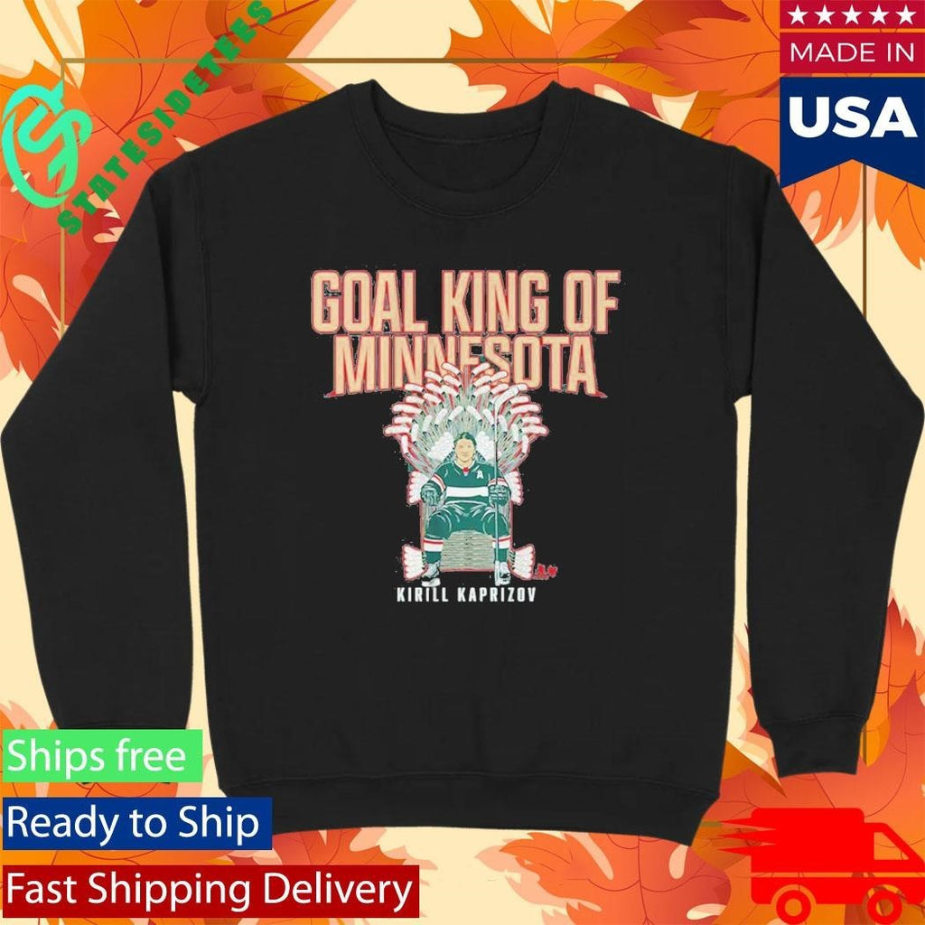 Kirill Kaprizov Goal King Of Minnesota Shirt