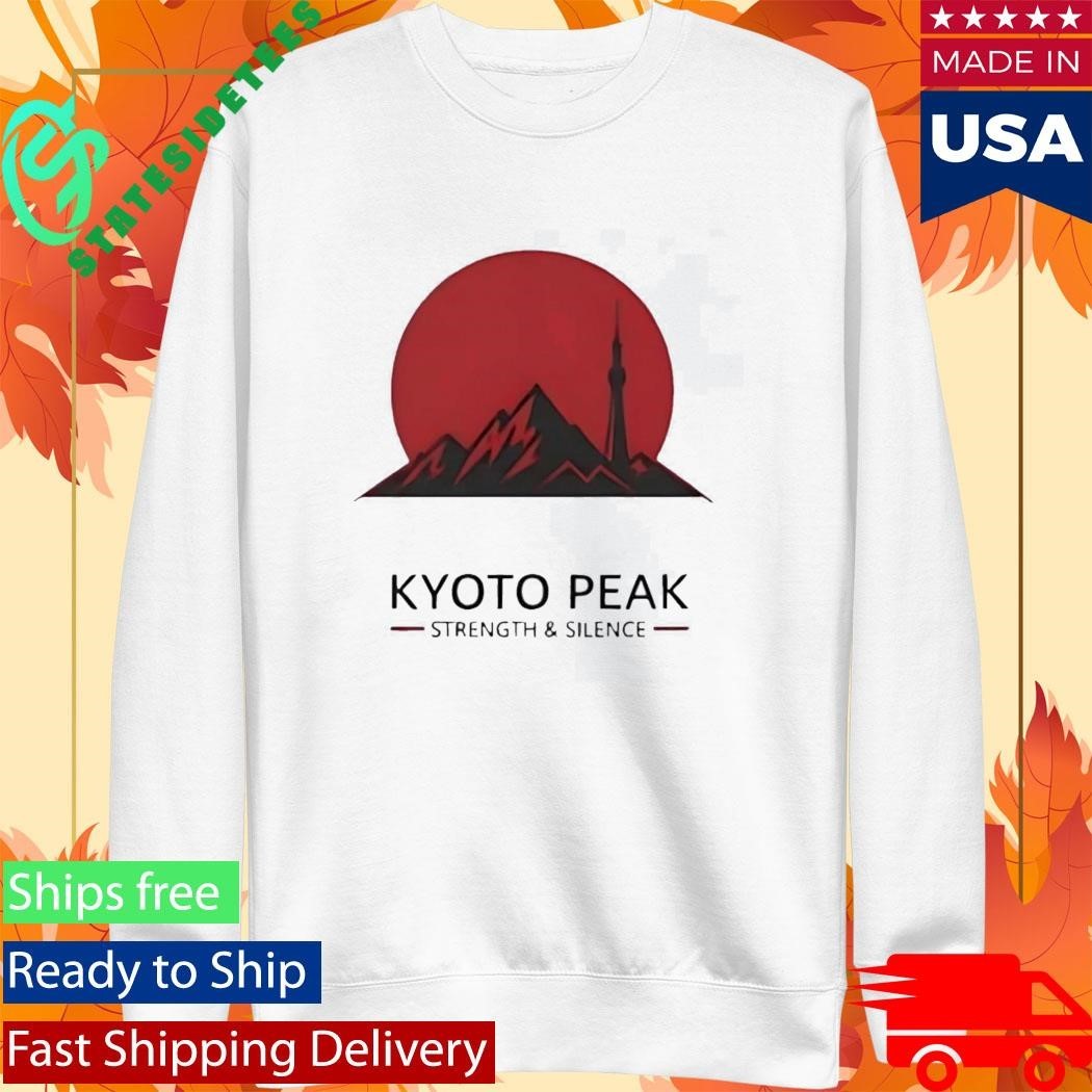Kyoto Peak Strength And Silence Shirt