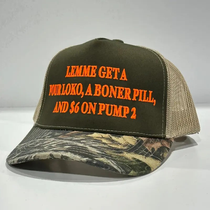 LEMME GET A FOUR LOKO a BONER PILL and $6 on PUMP 2 Khaki Camo Brim Mesh Trucker Hat SnapBack Cap Custom Embroidered...