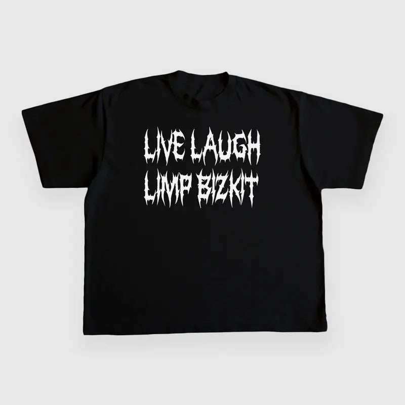 LIVE LAUGH LIMP BIZKIT Custom Printed T-shirt Hoodie, Sweatshirt | DripVista.com