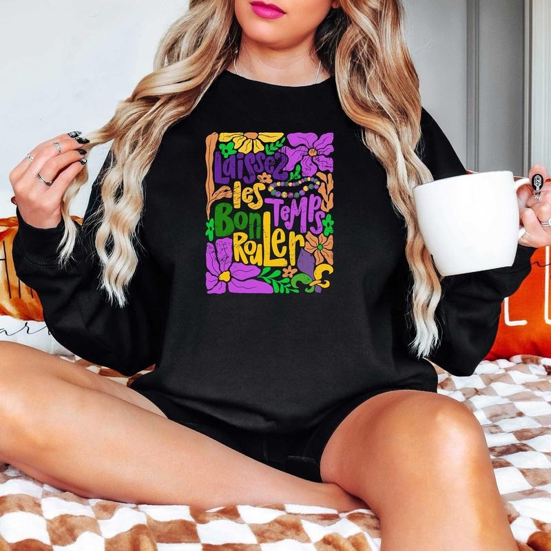 Laissez Les Bon Temps Rouler Sweatshirt, Mardi Gras Shirt, Fat Tuesday, Laissez Les Bon Temps Rouler Tee, Carnival tee,...