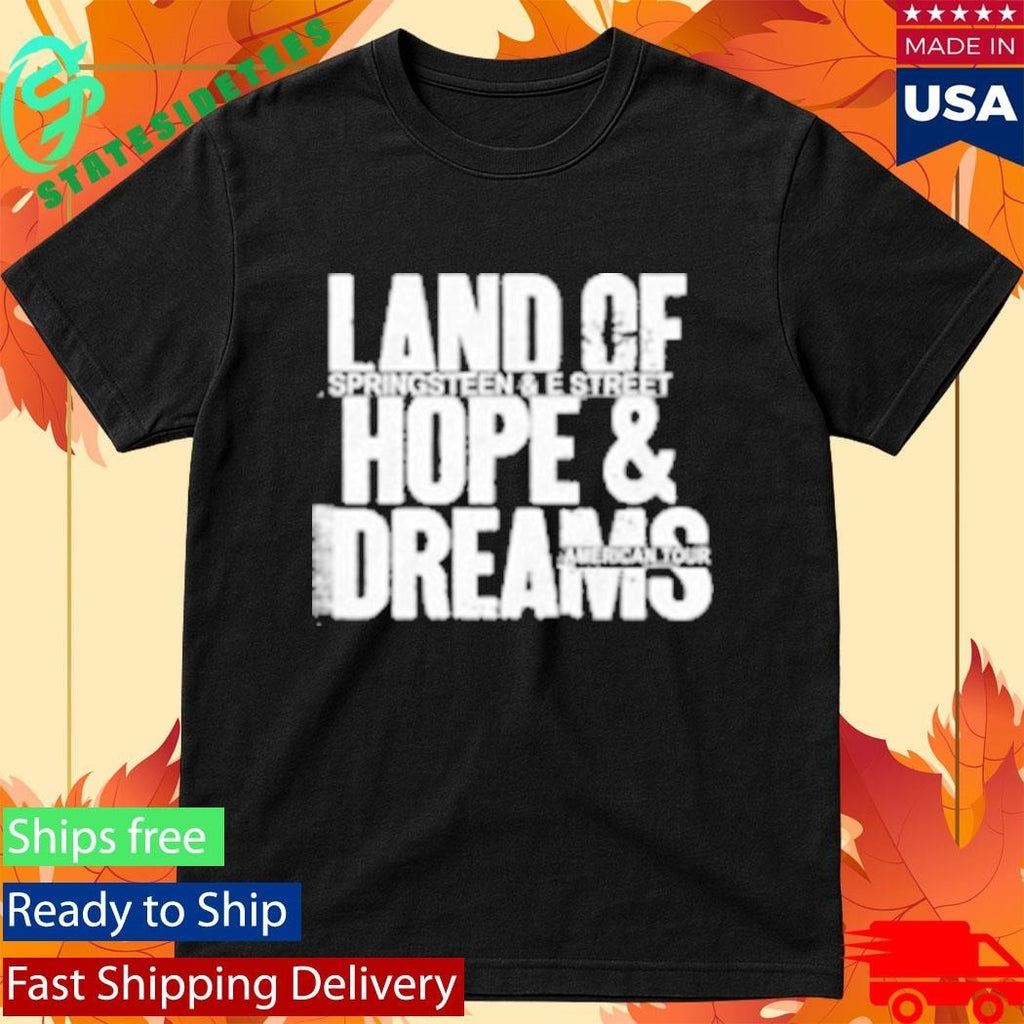 Land Of Springsteen & The E Street Hope And Dream American Tour Shirt