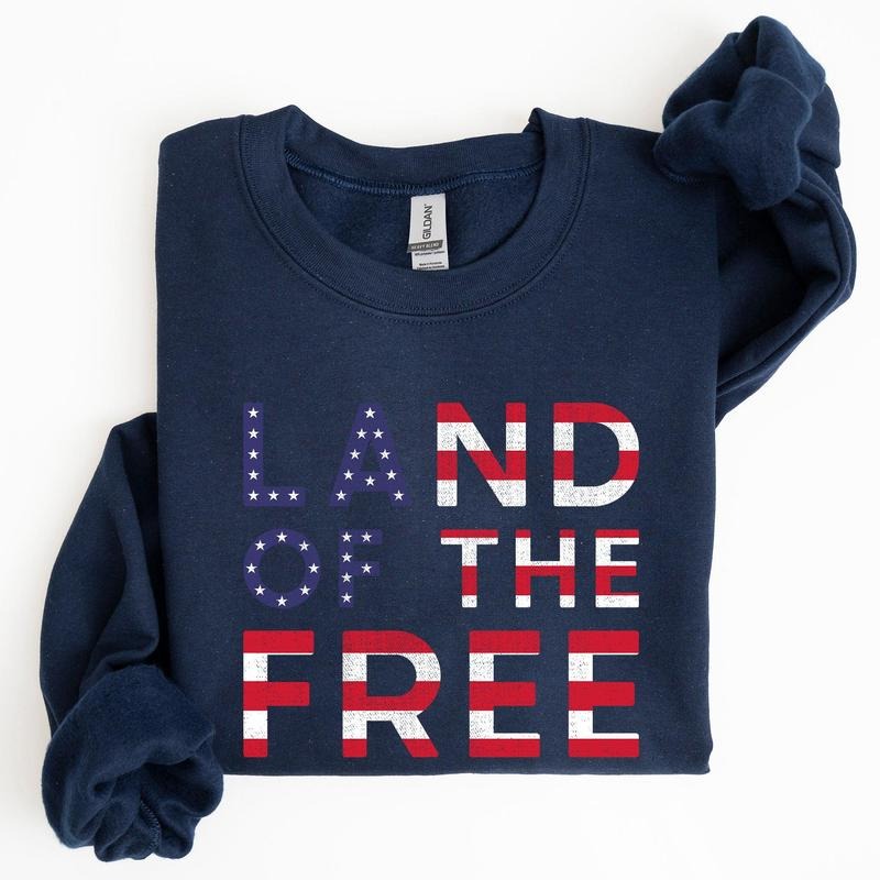 Land Of The Free, Patriotic, 4th of July Sweatshirt, Women's Crew Neck, Crewneck T-Shirts, Hoodie | DripVista.com