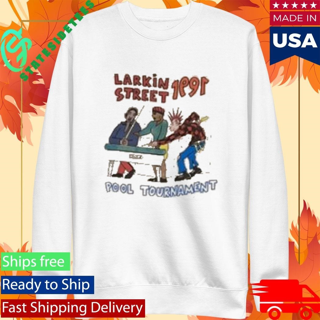 Larkin Street Pool Tournament ’91 Shirt