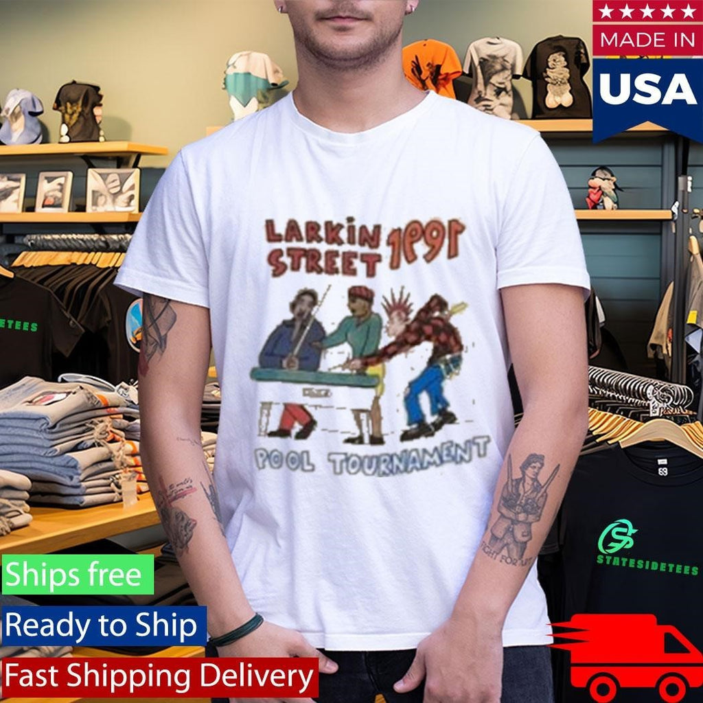 Larkin Street Pool Tournament ’91 Shirt