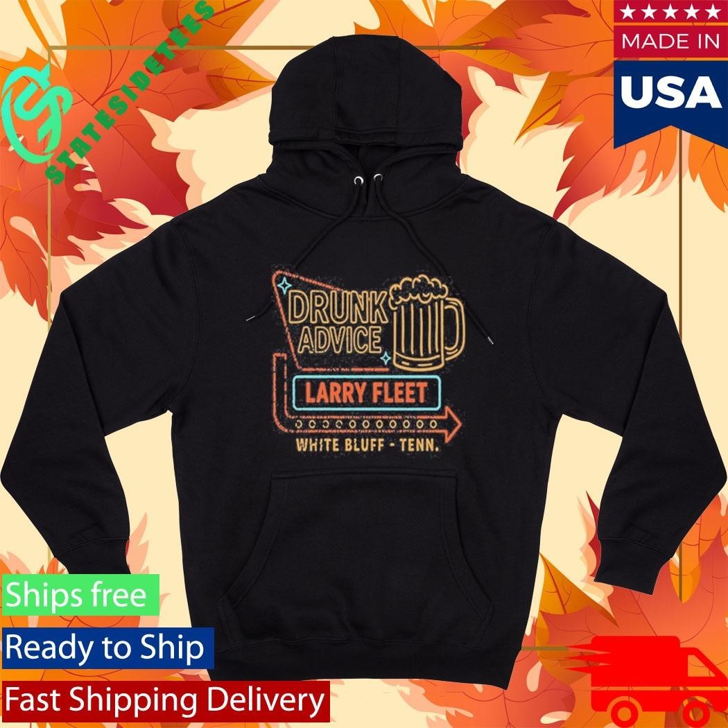 Larry Fleet Drunk Advice Shirt