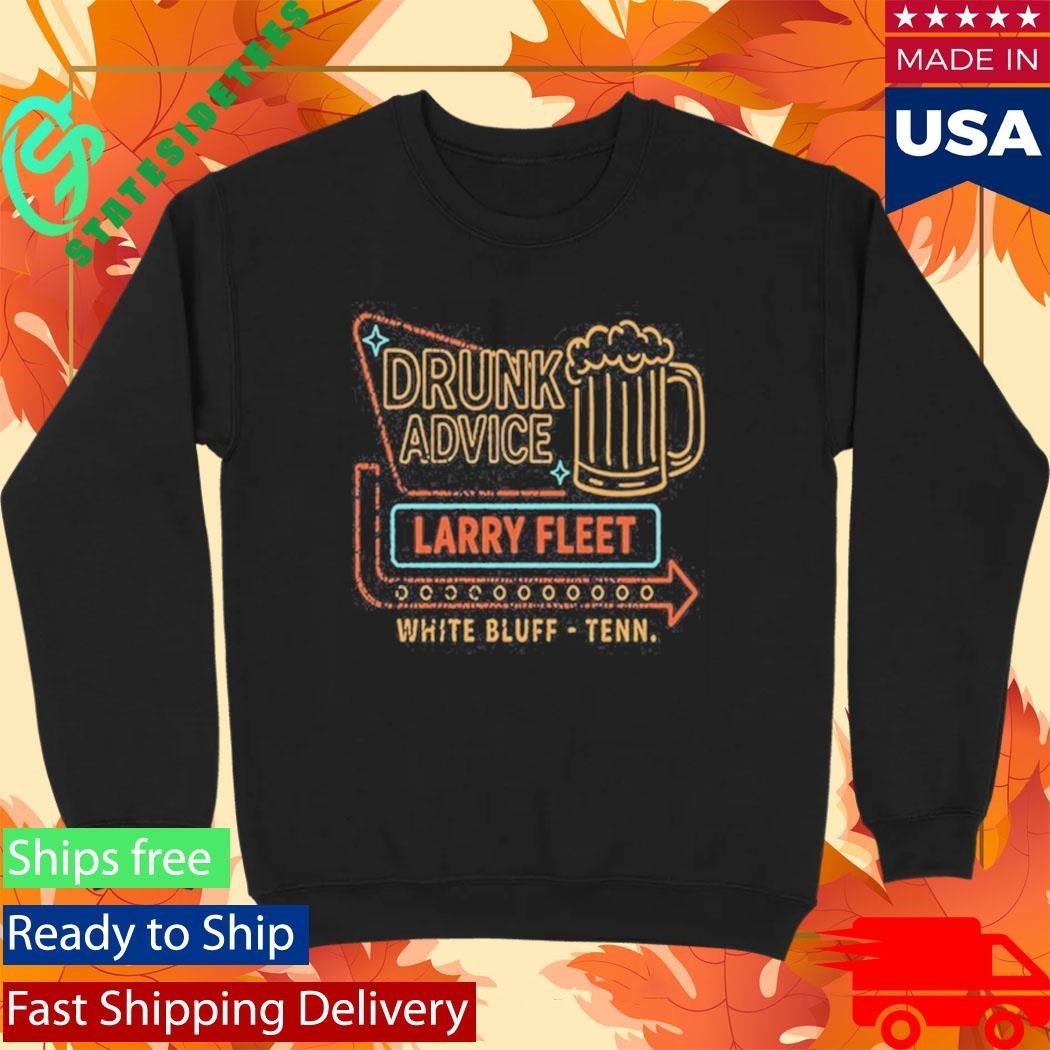 Larry Fleet Drunk Advice Shirt