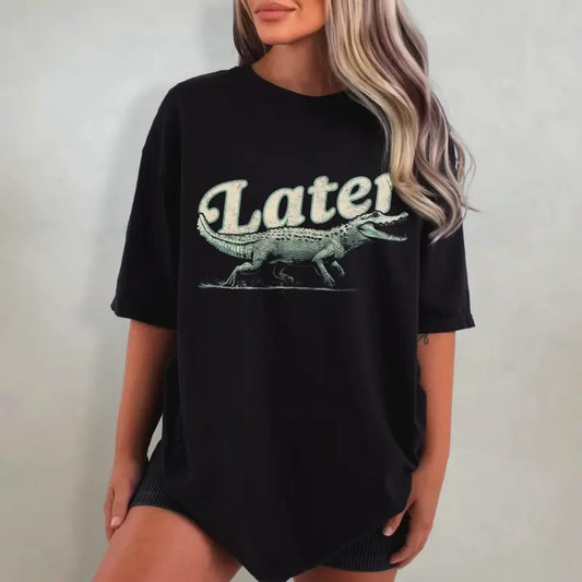 Later Gator Shirt - Distressed Washed T-Shirt, Funny Alligator T Shirt, Oversized Graphic Tee, Indie Tshirt, Retro Crocodile Shirt