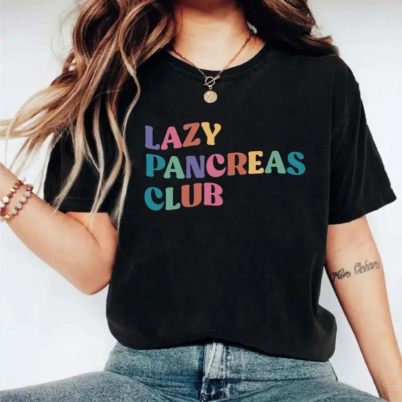 Lazy Pancreas Club T-Shirt, Diabetes Awareness Shirt, Funny Pancreas Quote Tee, Diabetic Survivor Gifts Tee, Diabetics Support Short Sleeve.