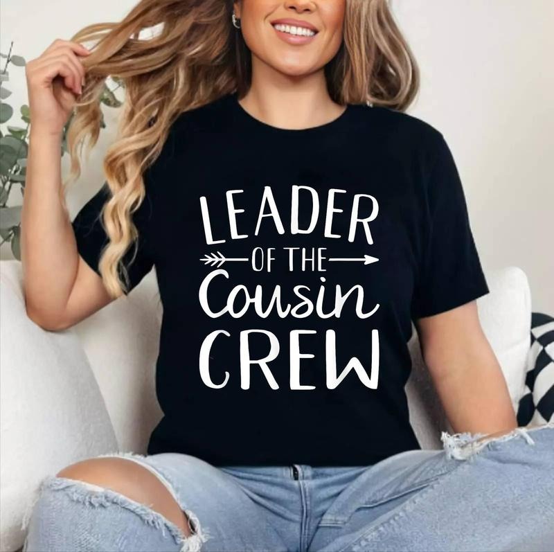 Leader of the Cousin Crew T-Shirt | Unisex Cotton, Top Womenswear Hoodie, Sweatshirt | DripVista.com