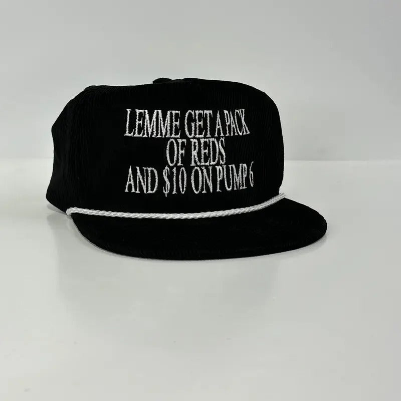 Lemme Get a Pack of Reds and $10 on Pump 6 Black Corduroy Snapback Hat Cap Custom Embroidered T-Shirts, Hoodie, Sweatshirt