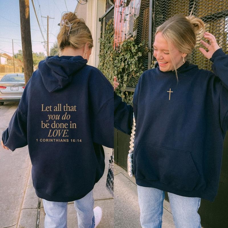 Let All That You Do Be Done In Love Hoodie, Scriptural Bible Verse Sweater,1 Corinthians 16 14 Hoodie Cotton Womenswear...