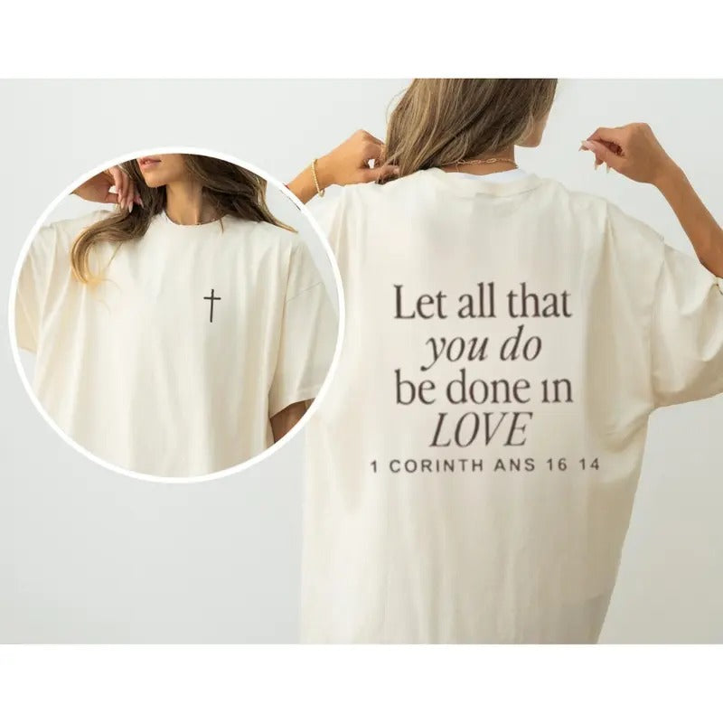 Let All That You Do Be Done In Love T-shirt, Scriptural Bible Verse Sweater, Christianity Religious Sweatshirt Gift,...
