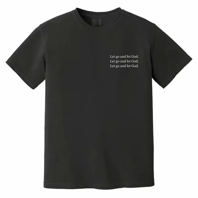 Let Go and Let God Tee | Cotton T-Shirt | Christian Aesthetic | Unisex Christian T-Shirt | Comfortable Black Slim - Casual Classic